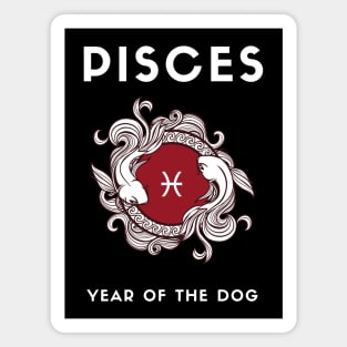 PISCES / Year of the DOG Magnet